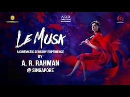 Le Musk by A.R. Rahman | Tickets Now Open | A Cinematic Sensory Experience
