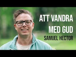 Positionerad för närvaro - Att vandra med Gud - Samuel Hector