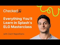 Everything You’ll Learn in Splash’s ELG Masterclass with Zach Napolitano