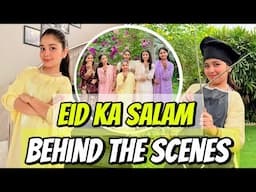 Aayat Arif ii Eid Ka Salam (Behind the scenes) II vlog