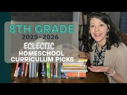 NEW✨8th grade curriculum picks for 2025-2025 Eclectic Homeschool #charlottemason