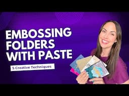5 Embossing Folder Techniques with Paste | Shimmer Relief vs Lunar Paste