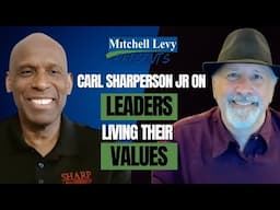 Carl Sharperson Jr on Leaders Living Their Values