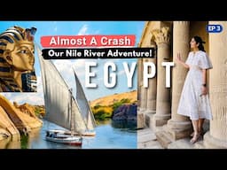 [EP-3] Egypt Travel Guide: Aswan Philae Temple, Nile River Felucca Tour & Local Food Experience