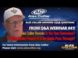 Alex Collier Reveals: Is the Sun Conscious? What Really Powers It & Do Souls Pass Through?