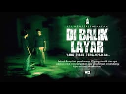 DI BALIK LAYAR  KTJ: PENELUSURAN PENUH ANCAMAN!