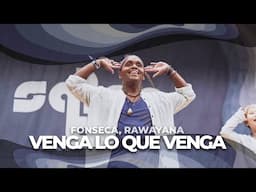 Fonseca, Rawayana - VENGA lo que VENGA  - CHOREOGRAPHY