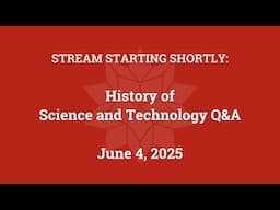 History of Science and Technology Q&A (June 4, 2025)