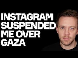 Instagram SUSPENDED Me Over Gaza - Censorship Spirals Out Of Control