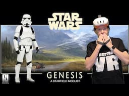 GENESIS - A Star Wars FULL CONVERSION MOD for Starfield in VR!