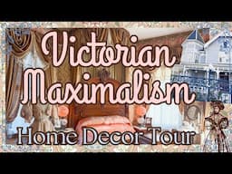VICTORIAN MAXIMALISM HOME DECOR TOUR | Maximalist Design Style | Spring Decorating Ideas 2025