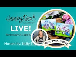 Honey Bee Stamps LIVE with Kelly Taylor: Shading Techniques for Mini Scenes