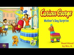 CURIOUS GEORGE MOTHER’S DAY SURPRISE | A Mother’s Day Read Aloud Picture Book | Storytime
