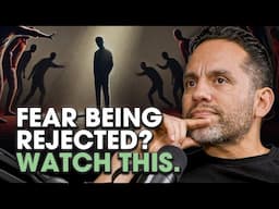 Fear of Rejection & Negative Thinking: How to HEAL the Two Most Common Things Keeping You STUCK