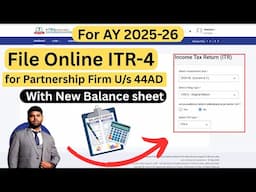 How To File ITR-4 for Partnership Firm U/s 44AD for AY 2025-26 | file ITR-4 for Partnership firm