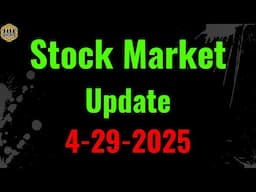 Stock market trade ideas and update. 4-29-25