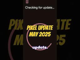 Google Pixel May 2025 update 😃 How to update YOUR Pixel device