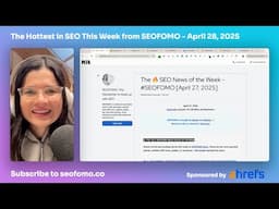 The Hottest in SEO This Week from #SEOFOMO - April 28