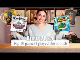 Top 10 Games I Played In April 2025! | Monthly Wrap Up!