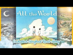 "All the World" by Liz Garton Scanlon & illustrated by Marla Frazee - Read-Aloud