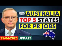 Australia Top 5 States for PR Visa Jobs 2025 Revealed | Australia Visa Update