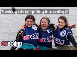 Thinking of getting Into sailing? - A launchpad for life with RYA OnBoard