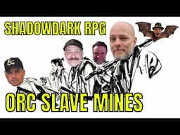 Shadowdark RPG - Orc Slave Mines Adventure - Game Master Round Table