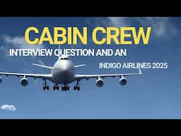 INDIGO CABIN CREW INTERVIEW QUESTION AND ANSWER | 2025|