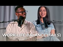 We Failed at Work-Life Balance — Here’s What It Taught Us | Ep. 7