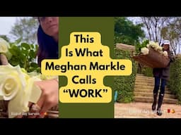 This Is What Meghan Markle Calls "Work"