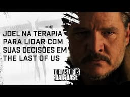 JOEL está FAZENDO TERAPIA na TEMPORADA 2 de THE LAST OF US?!