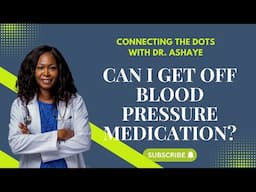 Can I Get Off Blood Pressure Medication?