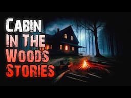 9 TRUE Scary Cabin In The Woods Stories | True Scary Stories