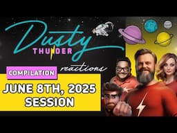 Dusty Thunder Story & Reaction Compilation - The June 8th, 2025 Session