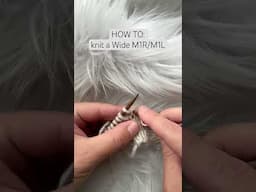 How to knit a wide M1R/M1L https://m1rknit.com/ #knittingforbeginners #knittinghowto #knitting