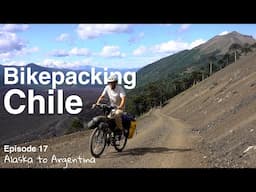 Bikepacking Chile | Episode 17 | Alaska to Argentina