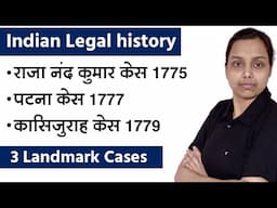 Legal History in Hindi | राजा नंद कुमार केस, पटना केस, कसीजुरा केस | Complete Analysis 2025