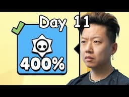 Day 11 of Mastering EVERY BRAWLER (+400%)