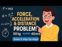 Q8 Further Mathematics | How to Solve Force, Acceleration & Distance Problem | Newton’s Laws |
