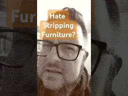 DON'T FAIL AT FURNITURE STRIPPING!