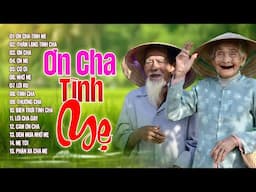 KHÓC CẠN NƯỚC MẮT Khi Nghe Những Bài Hát Về Cha Mẹ Này - Hát Về Cha Mẹ Xúc Động Hay Nhất