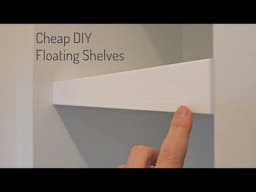DIY Floating Shelves | $15 Per Shelf