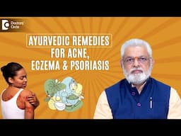 BLOOD PURIFICATION Ayurvedic Medicine for Acne, Eczema, Psoriasis | Takradhara - Dr. G.G.Gangadharan