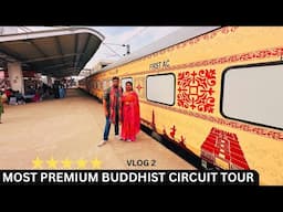 ₹2Lakhs Per Couple EXCLUSIVE BUDDHIST CIRCUIT TOUR by IRCTC Bharat Gaurav Deluxe AC Tourist Train