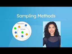 Sampling Methods: Choosing a Sampling Method and Determining Bias