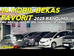 14 MOBIL BEKAS FAVORIT DI 2025 DI BANDUNG | Jazz rs, yaris bakpau, innova, fortuner, brio, hrv dll
