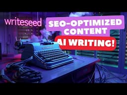 ⌨️ Writeseed: AI Text generator for SEO-Optimized Content