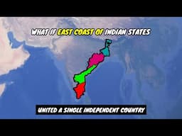 What if East Coast of Indian States United A Single Independent Country | Country Comparison | DD 2