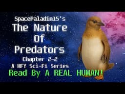 The Nature of Predators – 2-2 | Written by SpacePaladin15 | Narrated by a REAL Human | HFY