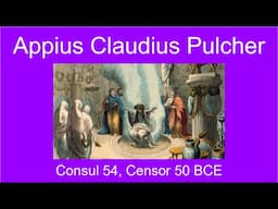 Appius Claudius Pulcher, Consul 54 BCE and Censor 50 BCE